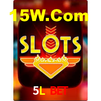 5L Bet